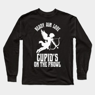 Valentine’s Day: Cupid’s on the prowl. Long Sleeve T-Shirt